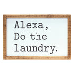 Melrose Alexa, Laundry Sentiment Sign 12
