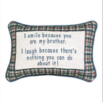 Decorative Word Pillow 12.5"x8.5"Accent - I Smile Because I Have a Brother by Manual Woodworkers