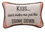 Kids Don't Make Me Word Pillow 12.5x8 inch Cotton Blend by Manual Woodworkers