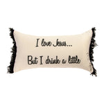 Religious Humor Pillow 17x9 Inch – I Love Jesus But I Drink a Little by Manual Woodworkers