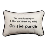 Humorous Throw Pillow I’M OUTDOORSY… – 12.5x8 Inch Accent by Manual Woodworkers