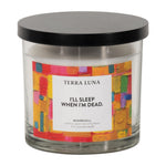 Sagebrook Home 80235 4" 12 Oz Sleep When I'M Dead Lidded Candle